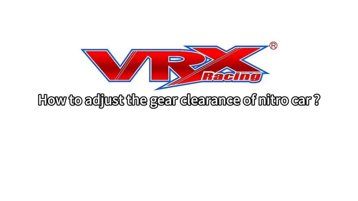 Wie kann man die Zahnrad freiheit von Nitro-Autos anpassen?