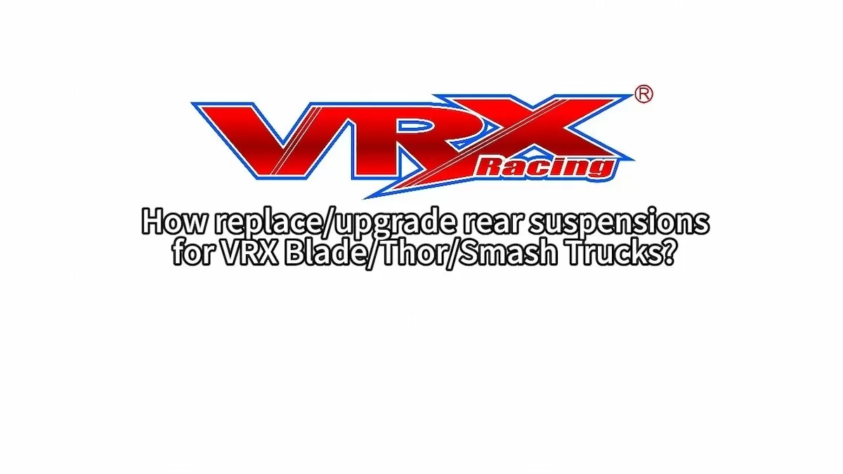 Wie kann man die hintere Federung der VRX Blade/Thor/Smash Rc Truck-Serie ersetzen/aktualisieren?